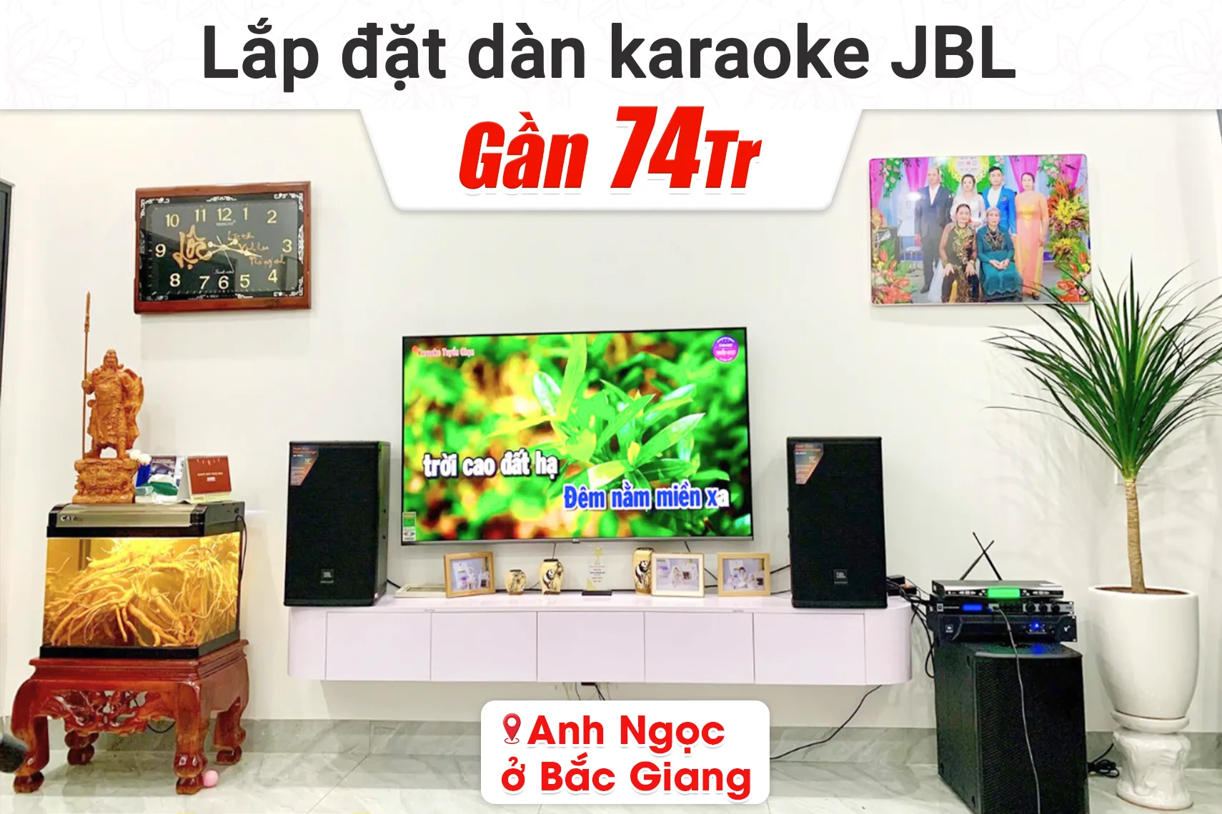 Lắp đặt dàn karaoke JBL gần 74tr cho anh Ngọc tại Bắc Giang