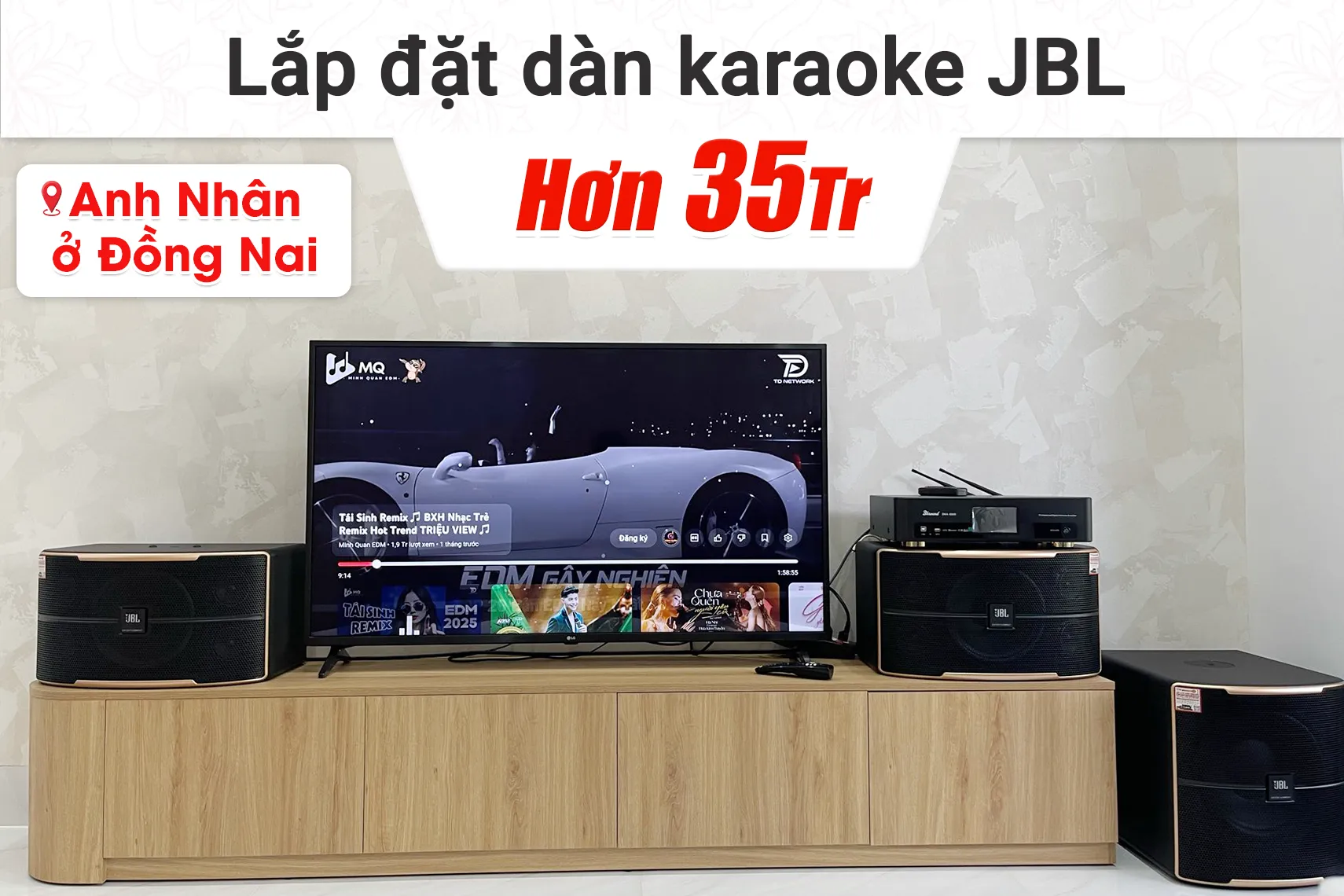 Lắp đặt dàn karaoke JBL hơn 35tr cho anh Nhân tại Đồng Nai