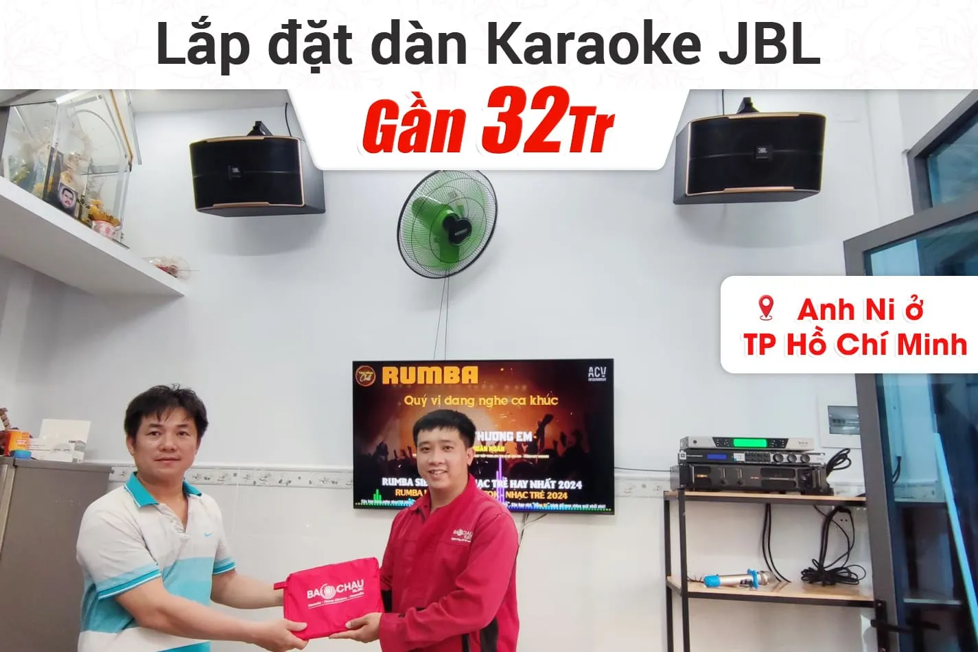 Lắp đặt dàn karaoke JBL gần 32tr cho anh Ni ở TPHCM