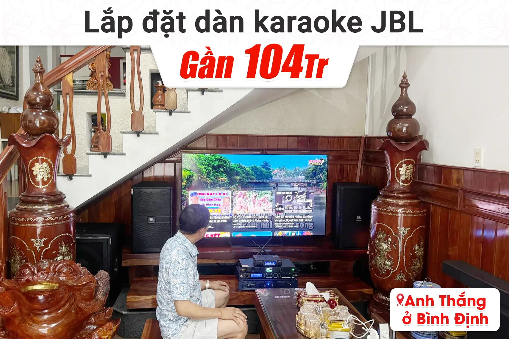 Lắp đặt dàn karaoke JBL gần 104tr cho anh Thắng tại Bình Định
