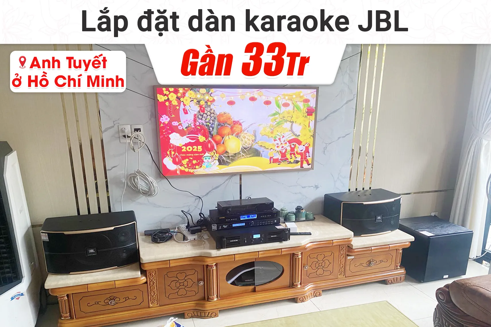Lắp đặt dàn karaoke JBL gần 33tr cho anh Tuyết tại TP HCM