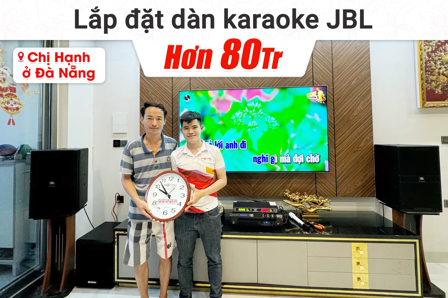 Lắp đặt dàn karaoke JBL hơn 80tr cho chị Hạnh tại Đà Nẵng