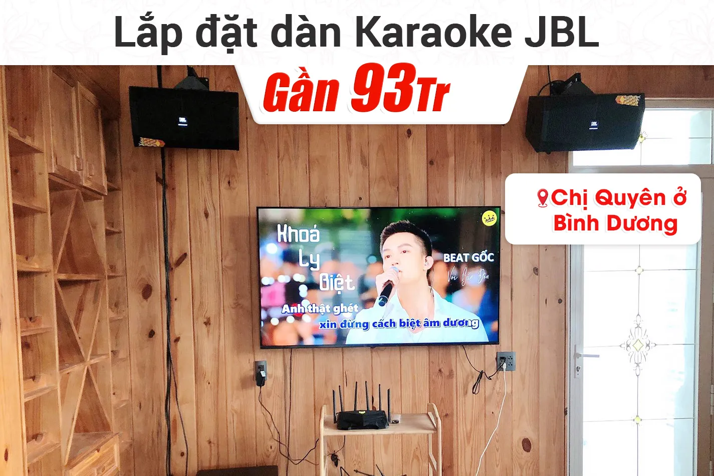 Lắp đặt dàn karaoke JBL gần 93tr cho chị Quyên ở Bình Dương