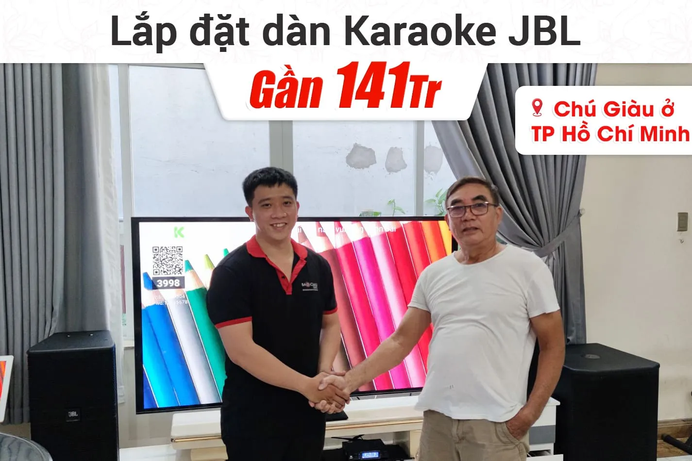 Lắp đặt dàn karaoke JBL gần 141tr cho chú Giàu ở TPHCM