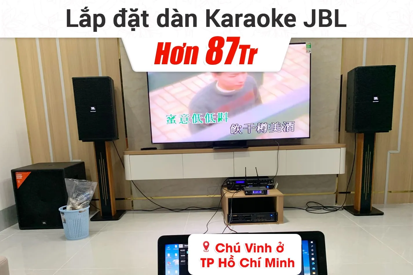Lắp đặt dàn karaoke JBL hơn 87tr cho chú Vinh ở TPHCM
