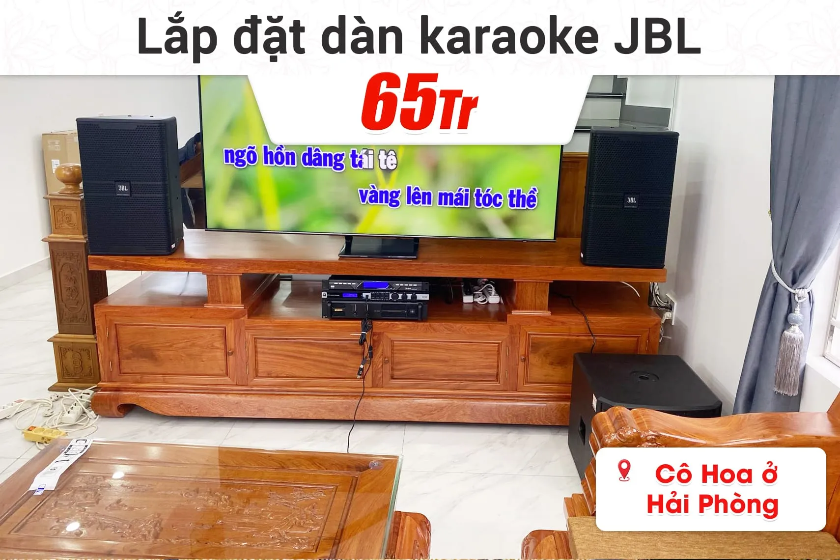 Lắp đặt dàn karaoke JBL 65tr cho cô Hoa ở Hải Phòng