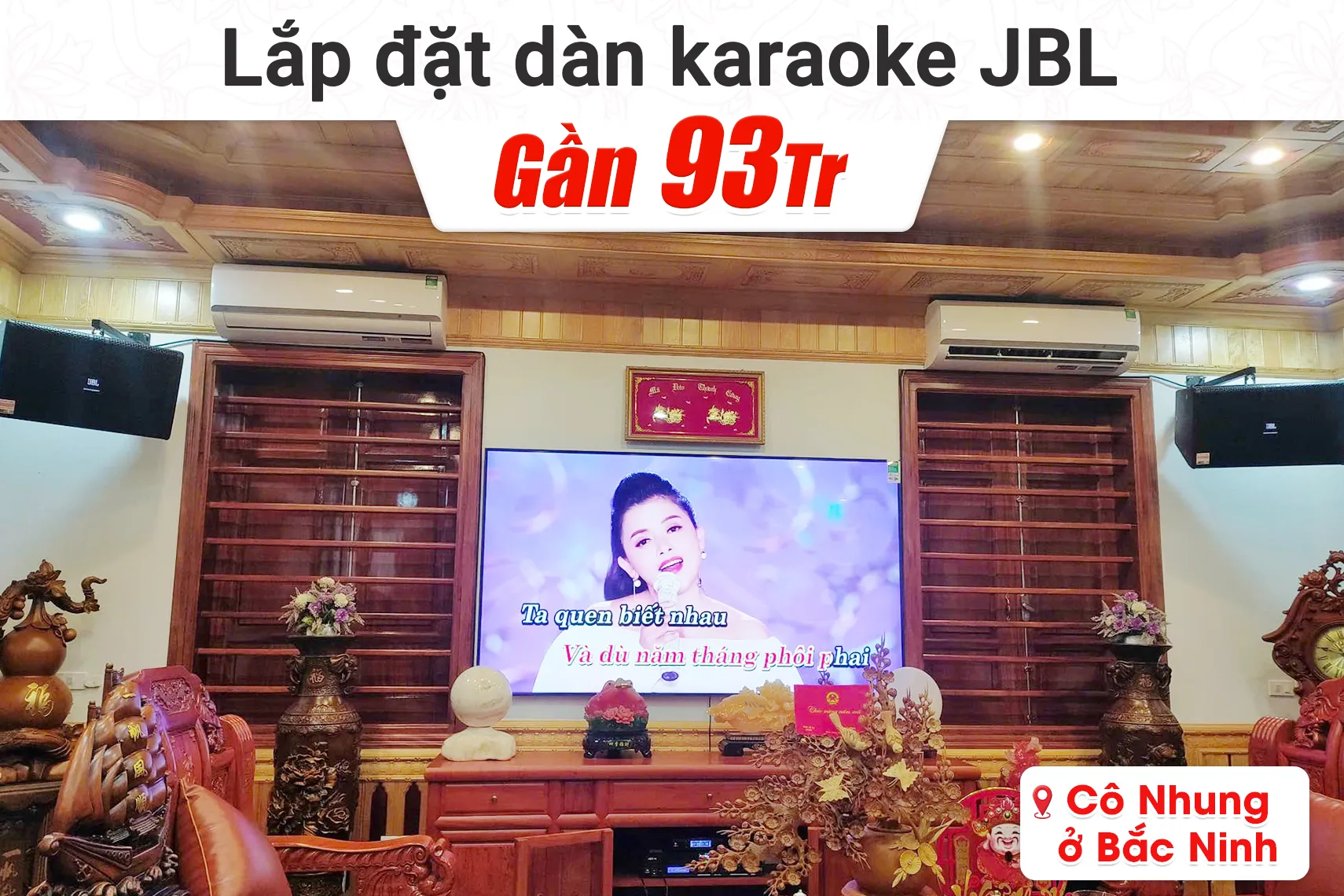 Lắp đặt dàn karaoke JBL gần 93tr cho cô Nhung tại Bắc Ninh