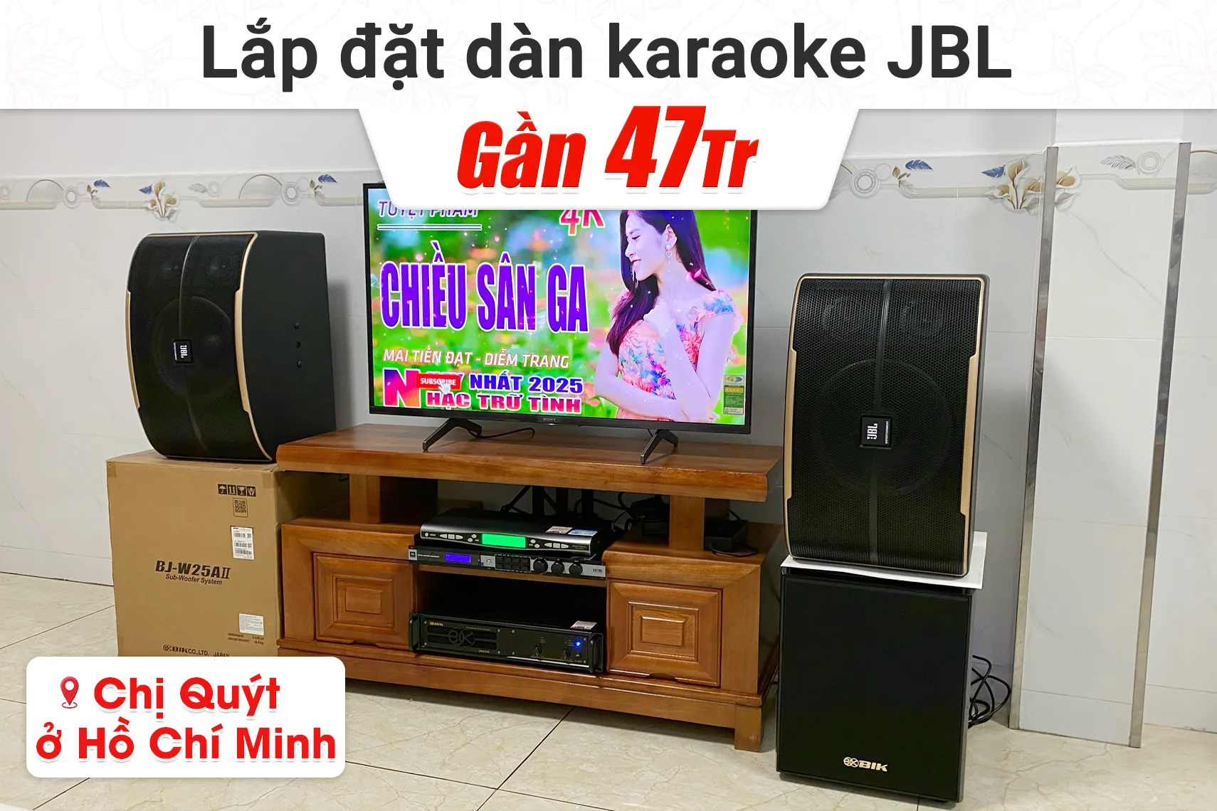 Lắp đặt dàn karaoke JBL gần 47tr cho chị Quýt tại TP HCM