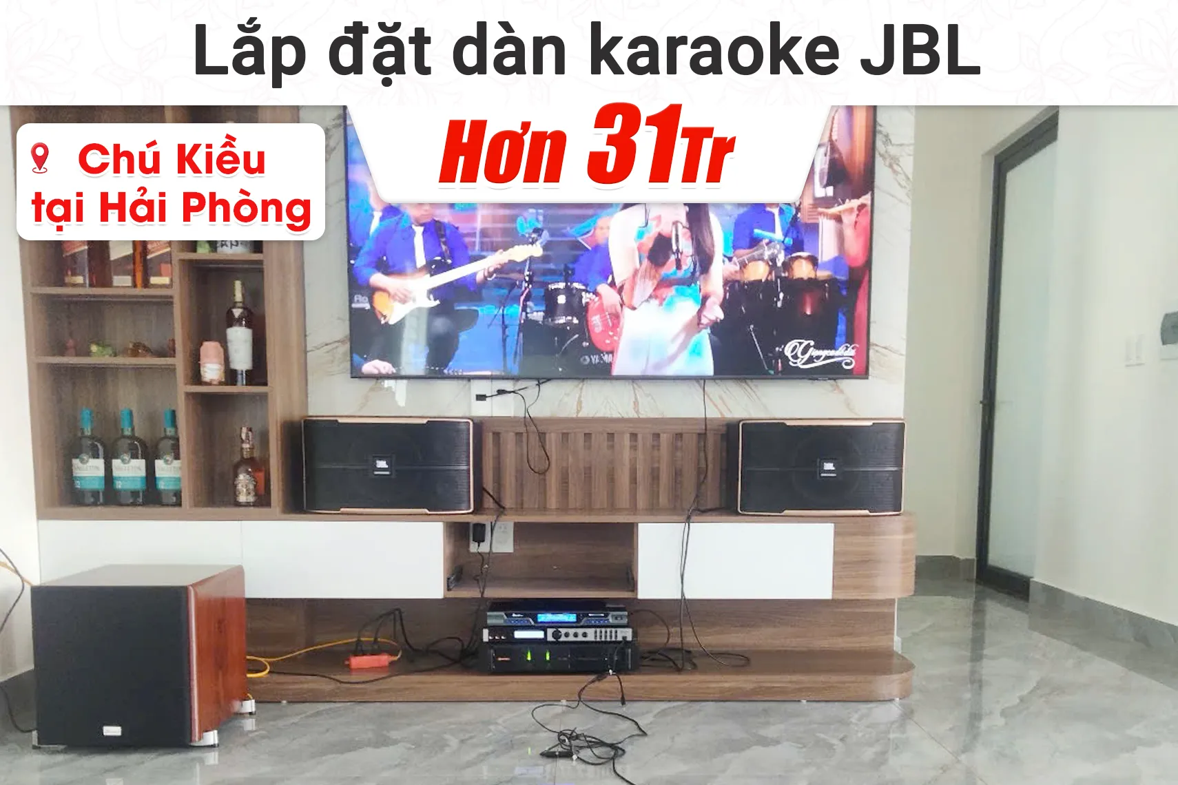 Lắp đặt dàn karaoke JBL hơn 31tr cho chú Kiều tại Hải Phòng