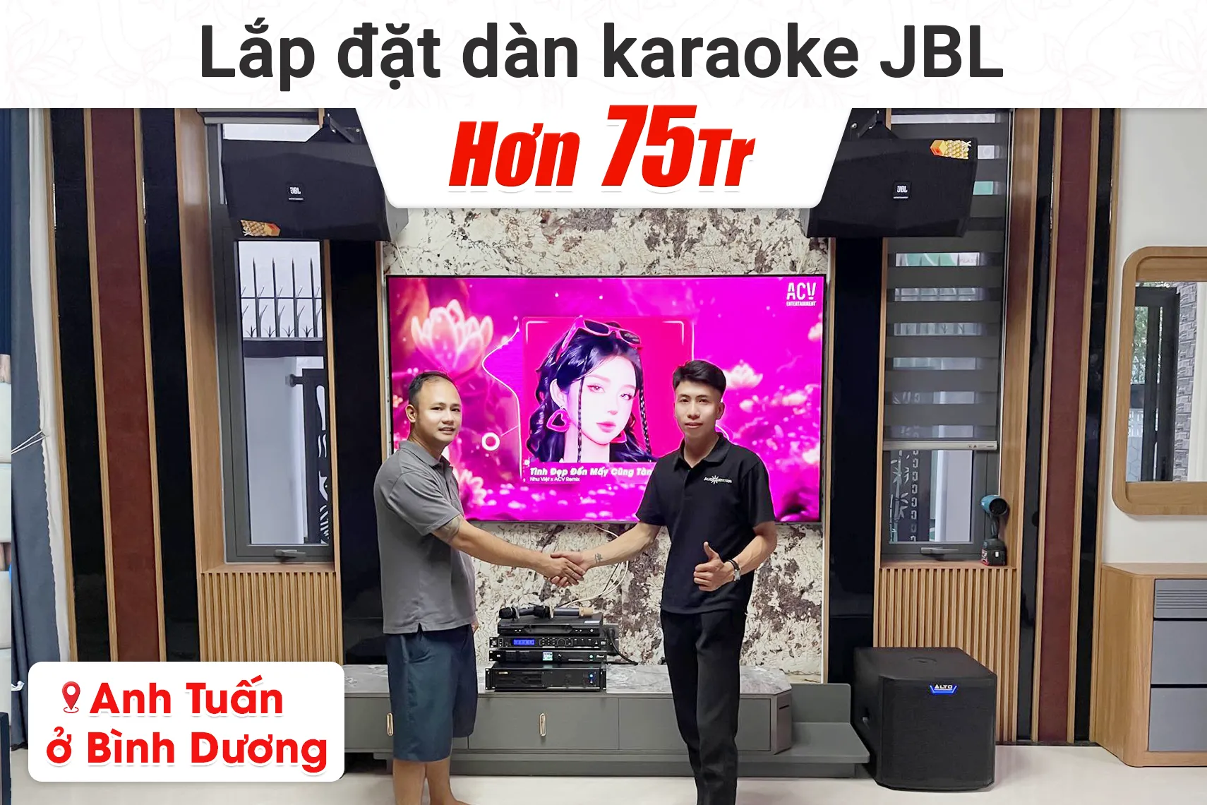 Lắp đặt dàn karaoke JBL hơn 75tr cho anh Tuấn tại Bình Dương