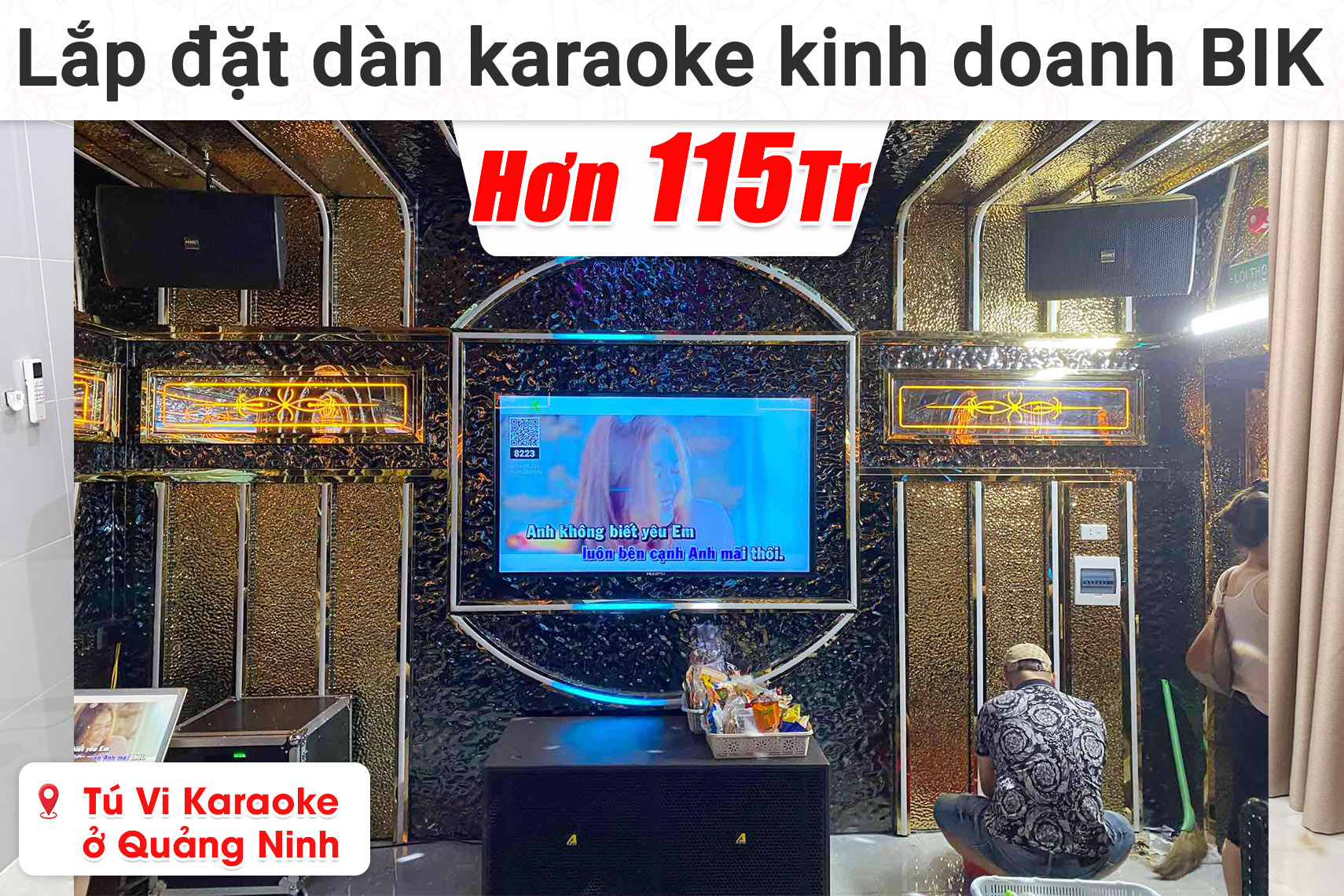 Lắp đặt dàn karaoke kinh doanh BIK cho quán Tú Vi Karaoke ở Quảng Ninh (BIK BSP 412II, Actpro KR62F, Actpro TD2.18, BIK CA-J804, BIK BPR-5800,...)