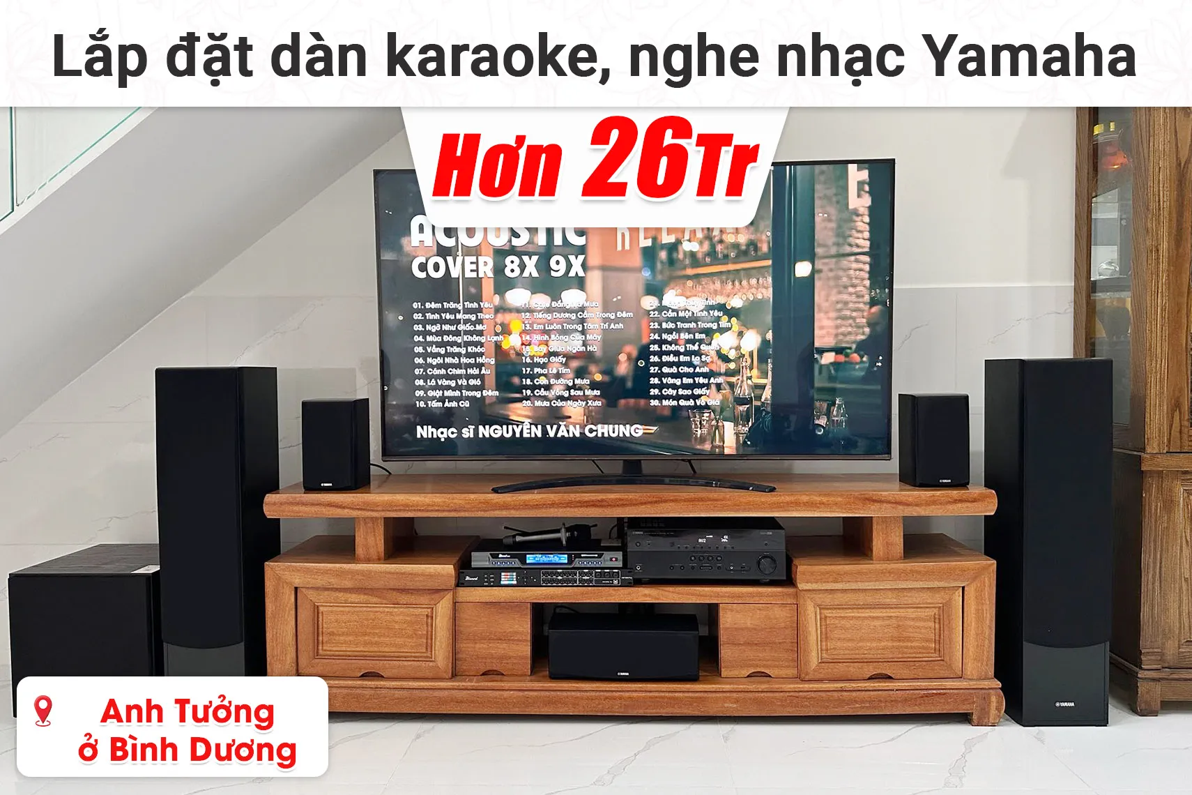 Lắp đặt dàn karaoke, nghe nhạc Yamaha hơn 26 triệu cho anh Tưởng ở Bình Dương (Yamaha NS-F51, Yamaha NS-P51, Yamaha RX-V385, Bksound SW212,...)