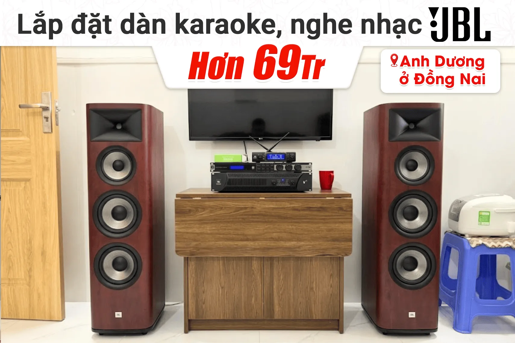 Lắp đặt dàn karaoke, nghe nhạc JBL hơn 69tr cho anh Dương tại Đồng Nai (JBL Studio 698, JBL V6, JBL KX190, JBL VM300)