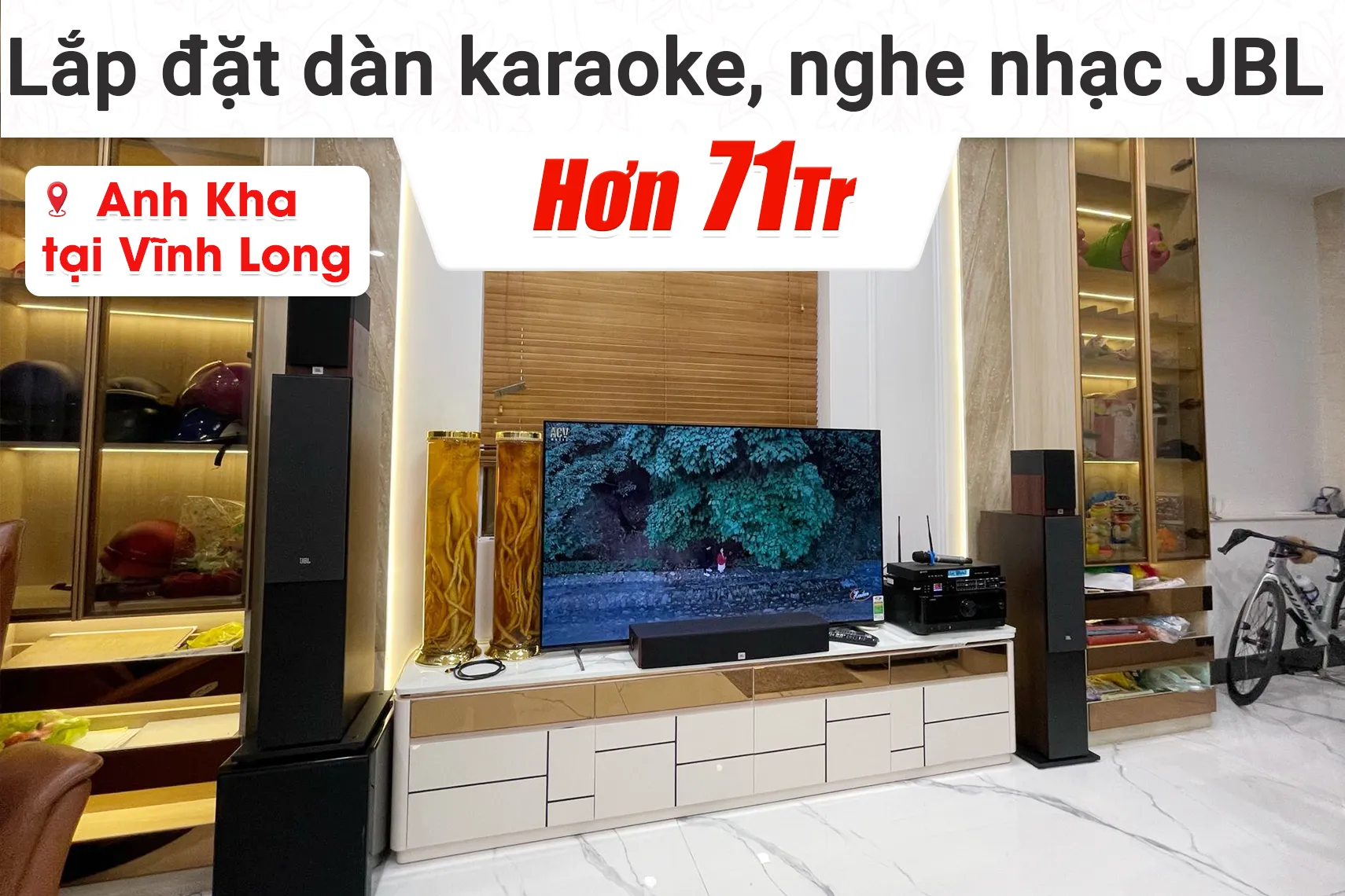 Lắp đặt dàn karaoke, nghe nhạc JBL hơn 71tr cho anh Kha tại Vĩnh Long