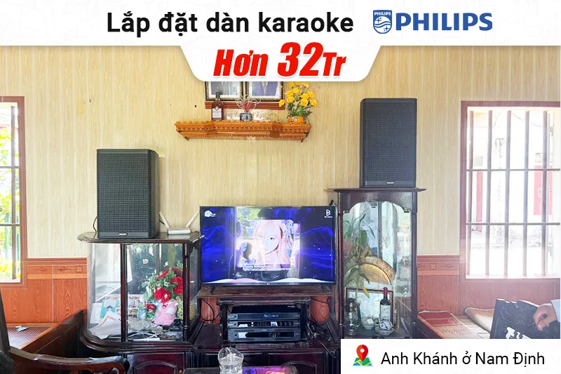Lắp đặt dàn karaoke Philips hơn 32 triệu cho anh Khánh ở Nam Định (Philips CSS1600/70, CSS5561/70, CSS3752/70, CSS2110/70, CSS3331/70)