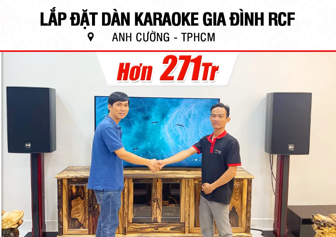 Lắp đặt dàn karaoke RCF cho anh Cường ở TPHCM