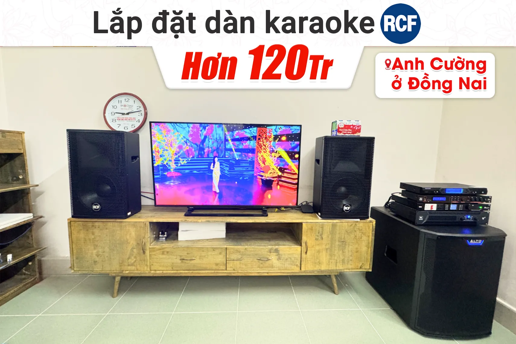 Lắp đặt dàn karaoke RCF hơn 120tr cho anh Cường tại Đồng Nai (RCF C5212W MK3, JBL V8, JBL VX9, Alto TS18S, BS9800, Bksound MS8)