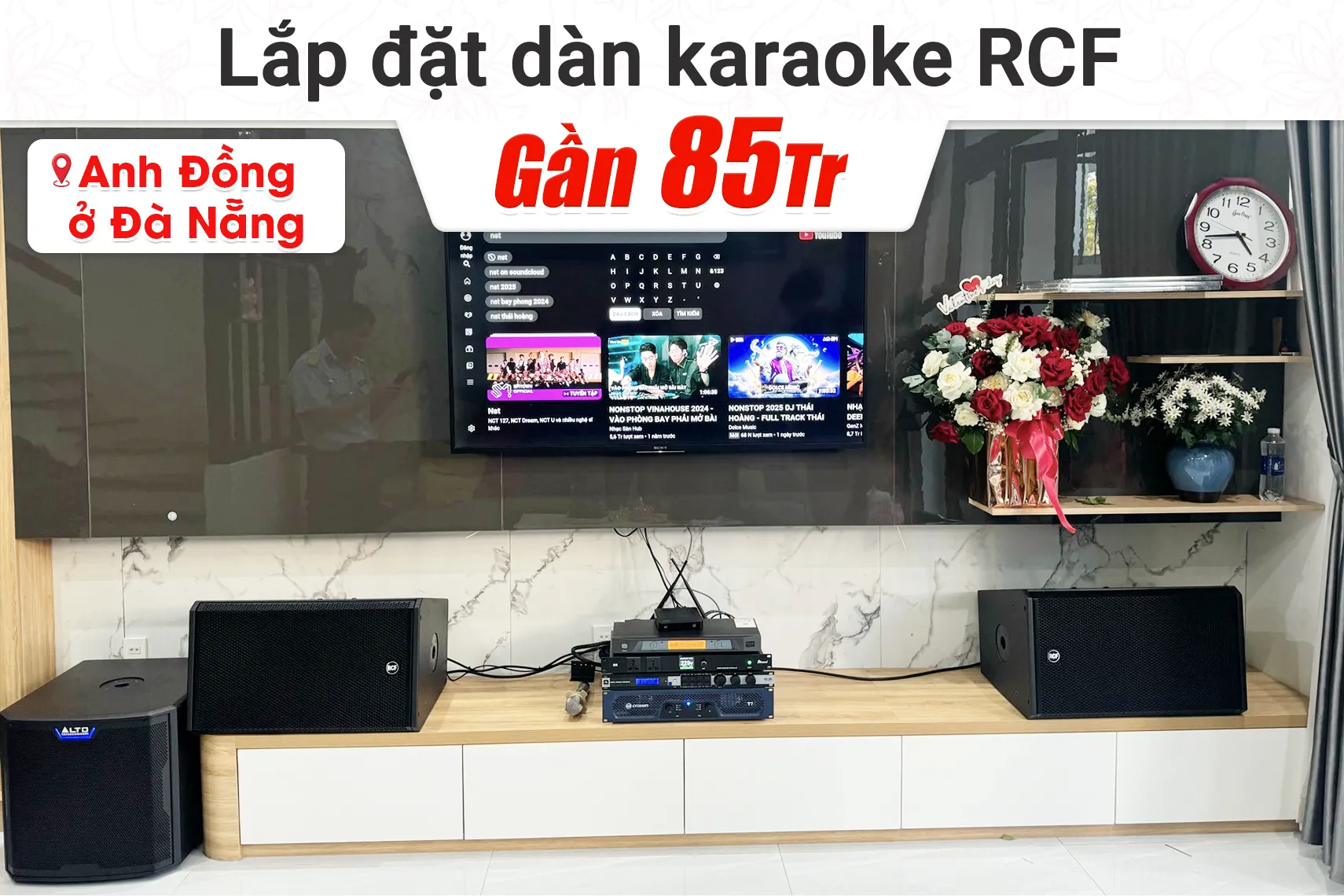 Lắp đặt dàn karaoke RCF gần 85tr cho anh Đồng tại Đà Nẵng
