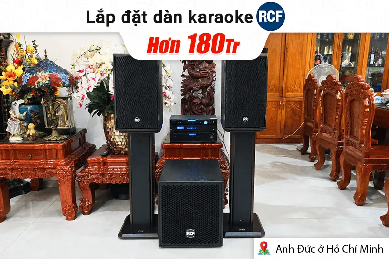 Lắp đặt dàn karaoke RCF hơn 180tr cho anh Đức tại TP HCM (RCF CMAX 4110, RCF QPS 6.0K, JBL VX9, RCF S8015II, BS9800, BIK LH-PS80)