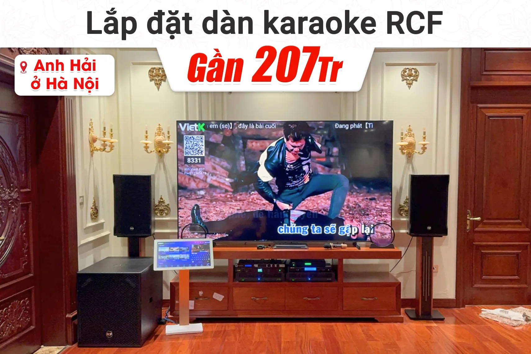 Lắp đặt dàn karaoke RCF gần 207tr cho anh Hải tại Hà Nội