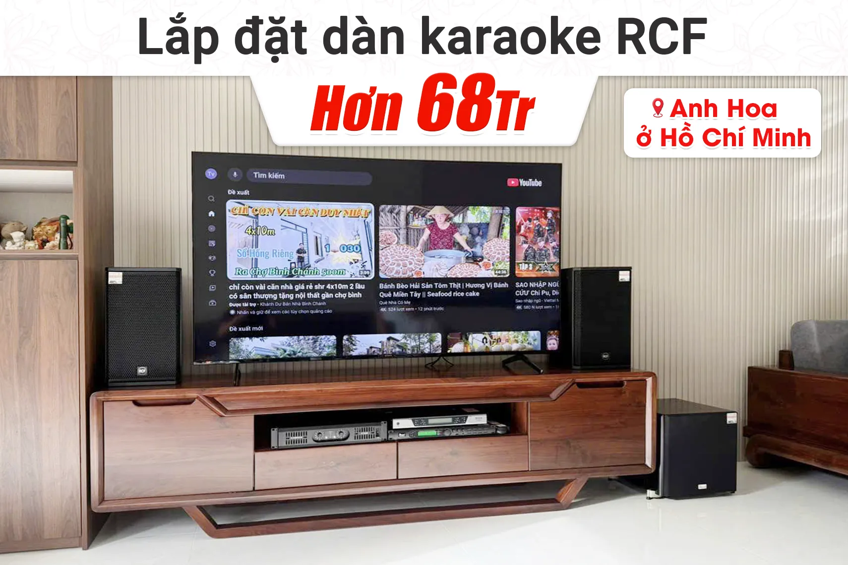 Lắp đặt dàn karaoke RCF hơn 68tr cho anh Hoa tại TP HCM (RCF X-MAX 10, BIK VM820A , Audiocenter CT2400, Bksound VX12, Bksound SW512, BCE UGX12)