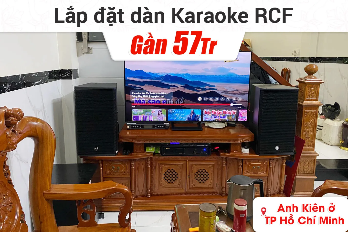 Lắp đặt dàn karaoke RCF gần 57tr cho anh Kiên ở TPHCM