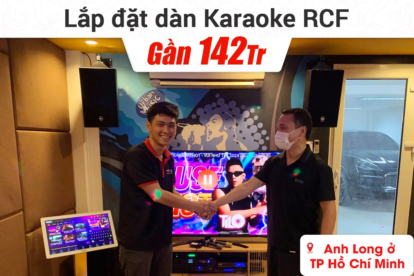 Lắp đặt dàn karaoke RCF gần 142tr cho anh Long ở TPHCM