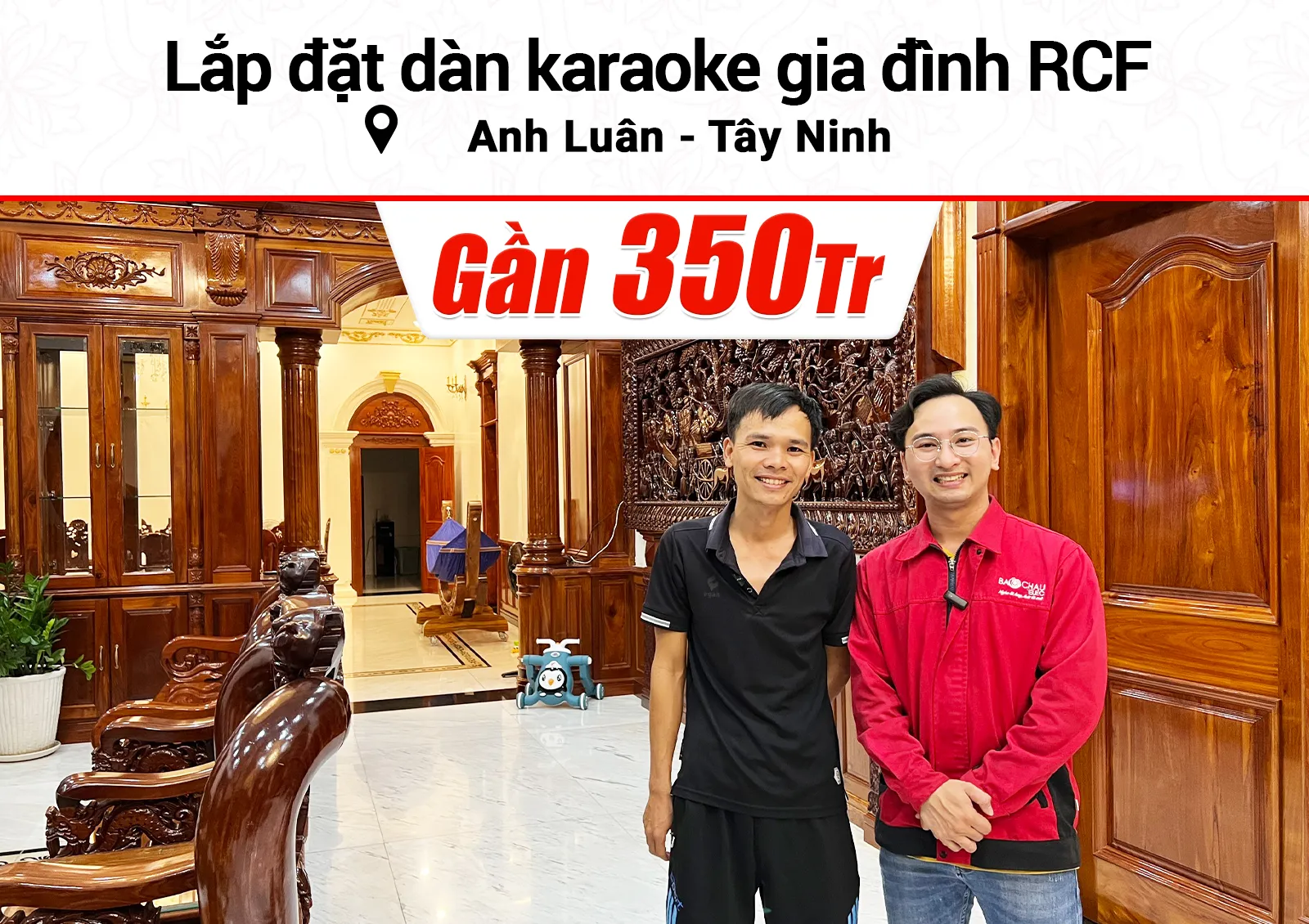 Lắp đặt dàn karaoke RCF gần 350tr cho anh Luân ở Tây Ninh