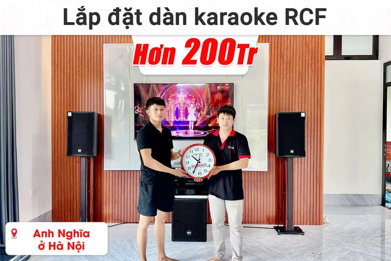 Lắp đặt dàn karaoke RCF hơn 200 triệu cho anh Nghĩa ở Hà Nội