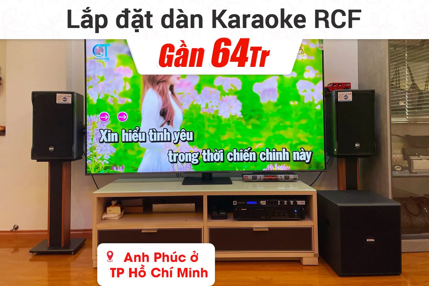 Lắp đặt dàn karaoke RCF gần 64tr cho anh Phúc ở TPHCM