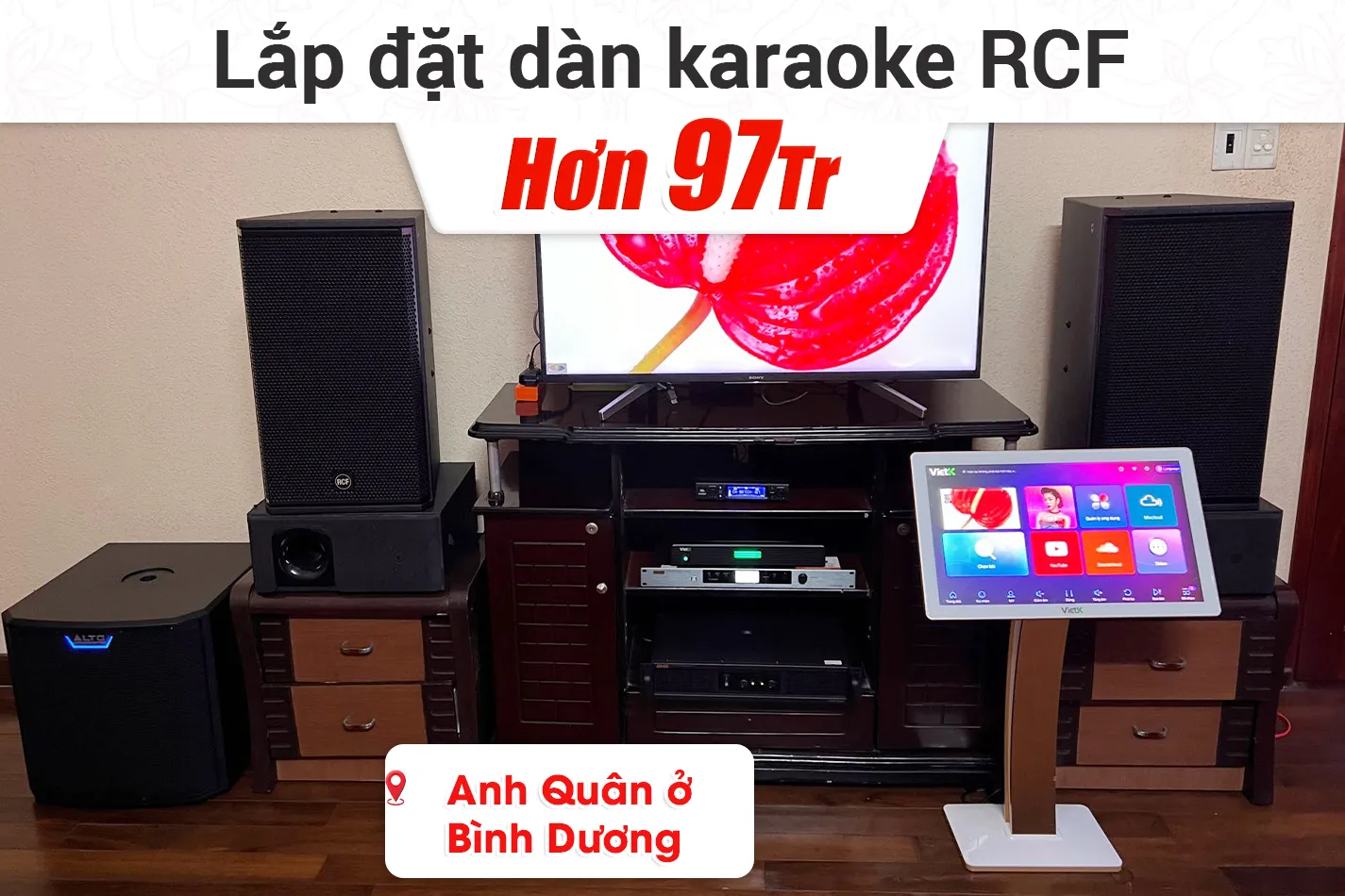 Lắp đặt dàn karaoke RCF hơn 97tr cho anh Quân ở Bình Dương