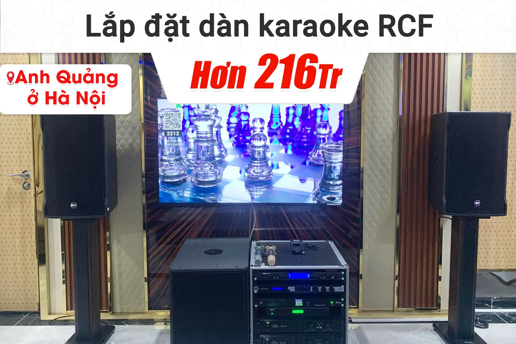 ắp đặt dàn karaoke RCF hơn 216tr cho anh Quảng tại Hà Nội