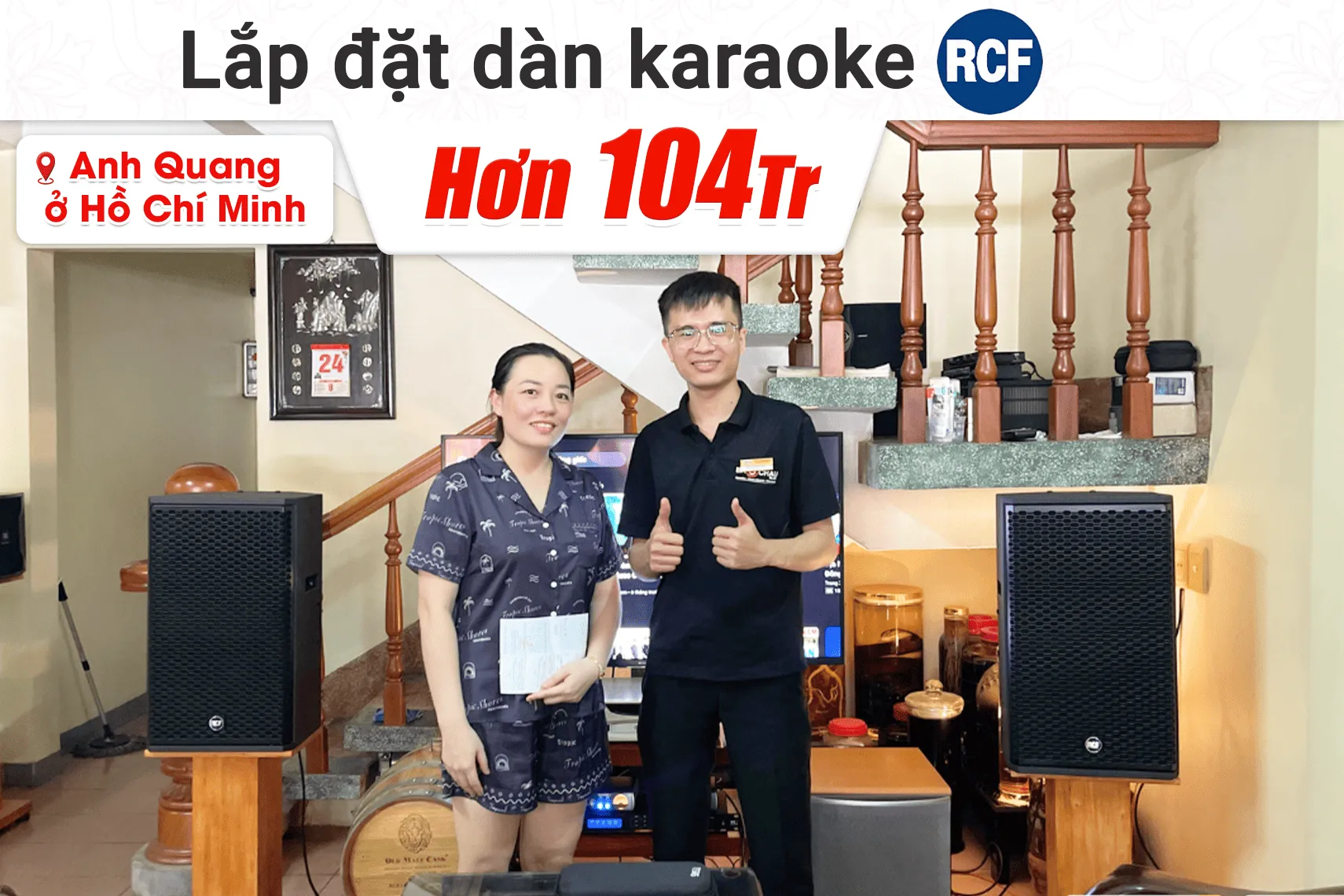 Lắp đặt dàn karaoke RCF hơn 104tr cho anh Quang tại TP HCM (RCF VIP2, RCF IPS 2.5K, JBL VX9)