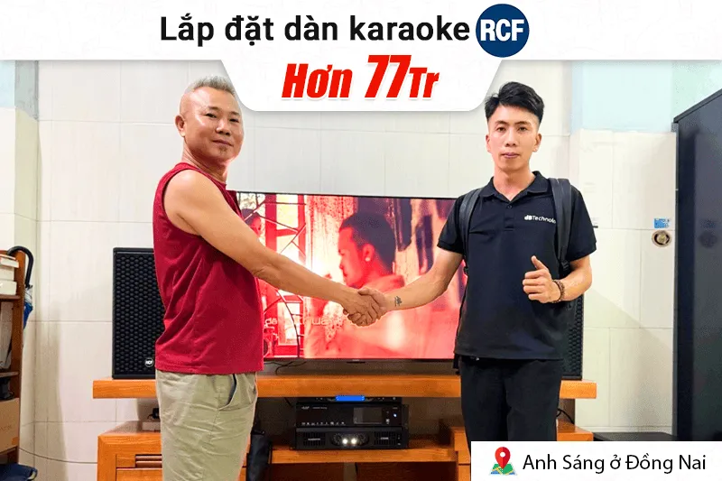Lắp đặt dàn karaoke RCF hơn 77tr cho anh Sáng tại Đồng Nai (RCF G-MAX 10, Audiocenter CT2400, AAP K9900II Luxury, BIK BBK-W25A, BS9800)