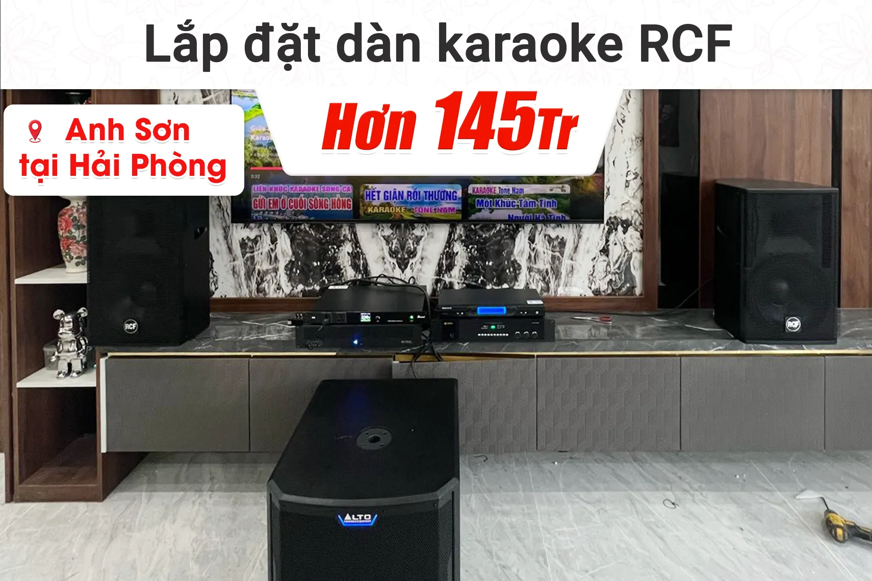 Lắp đặt dàn karaoke RCF hơn 145tr cho anh Sơn tại Hải Phòng