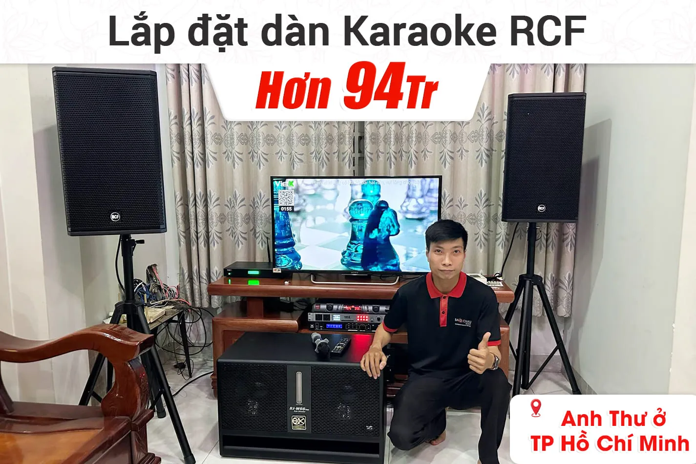 Lắp đặt dàn karaoke RCF hơn 94tr cho anh Thư ở TPHCM