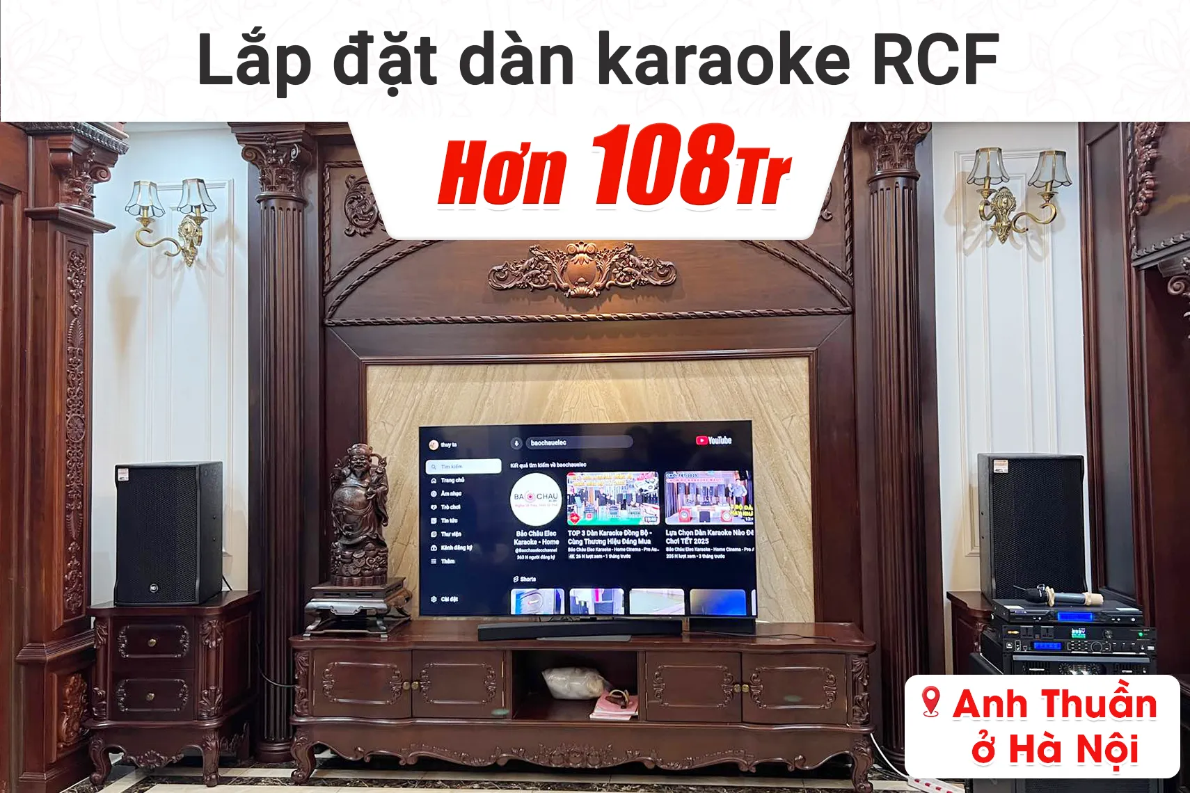 Lắp đặt dàn karaoke RCF hon 108tr cho anh Thuần tại Hà Nội