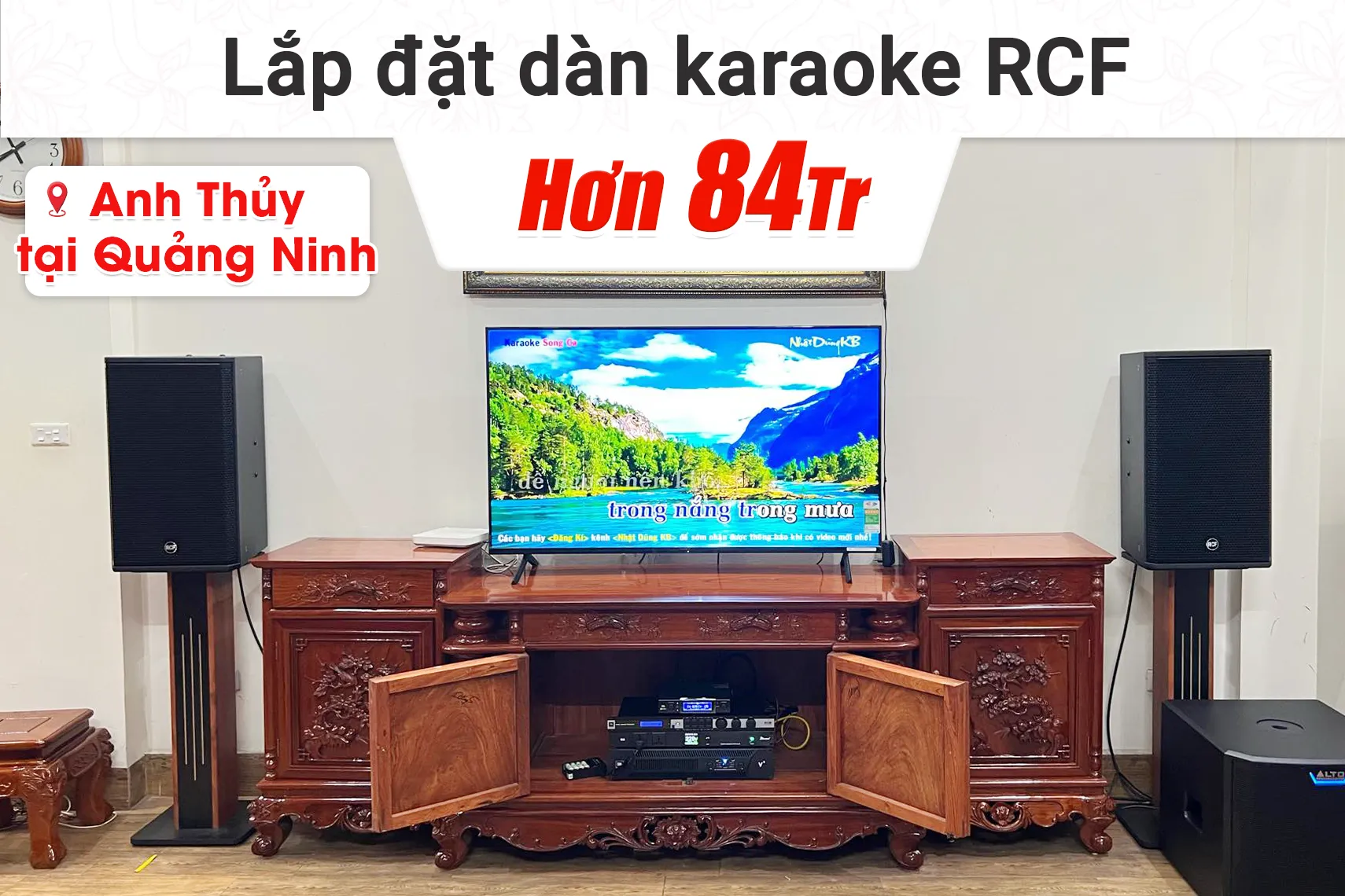 Lắp đặt dàn karaoke RCF hơn 84tr cho anh Thủy tại Quảng Ninh