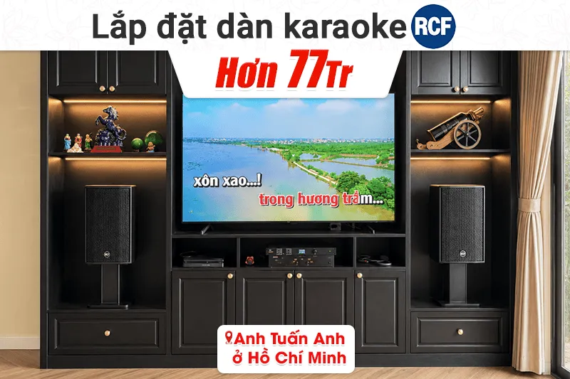 Lắp đặt dàn karaoke RCF hơn 77tr cho anh Tuấn Anh tại TP HCM (RCF CMAX 4110, BIK VK-A52, BIK VK-R51, BIK VK-M51, BIK BSQ-8)