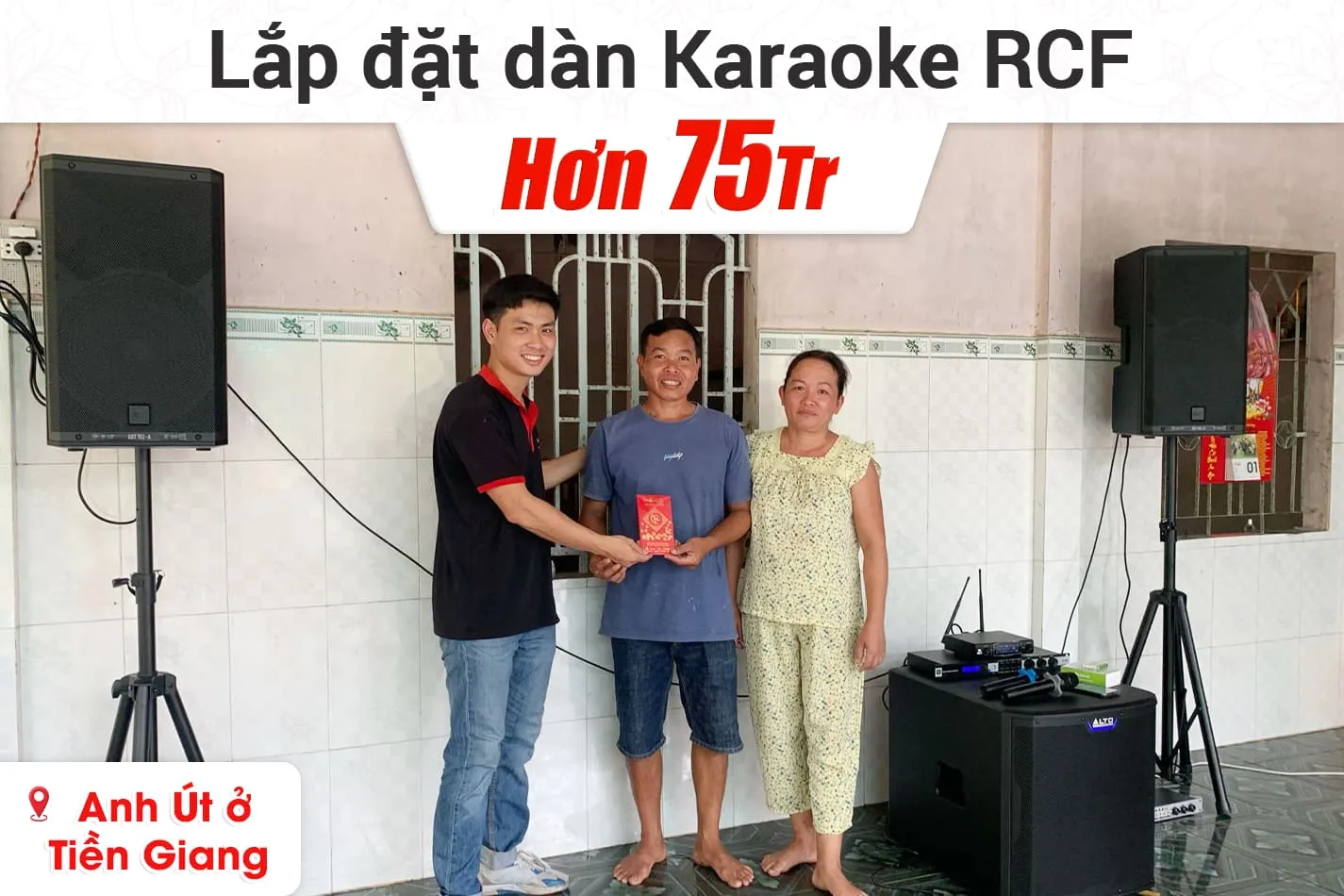 Lắp đặt dàn karaoke RCF hơn 75tr cho anh Út ở Tiền Giang