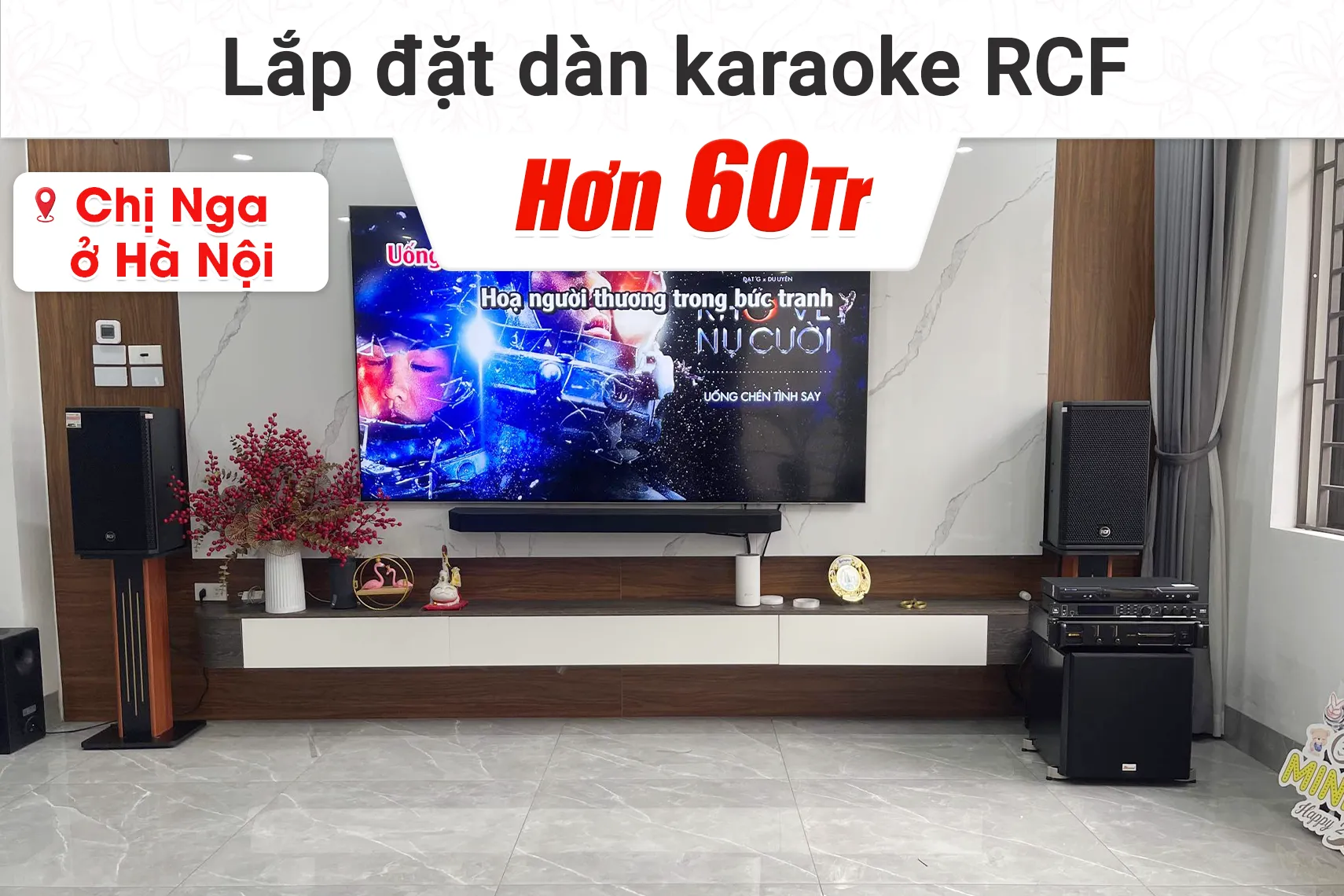 Lắp đặt dàn karaoke RCF hơn 60tr cho chị Nga tại Hà Nội