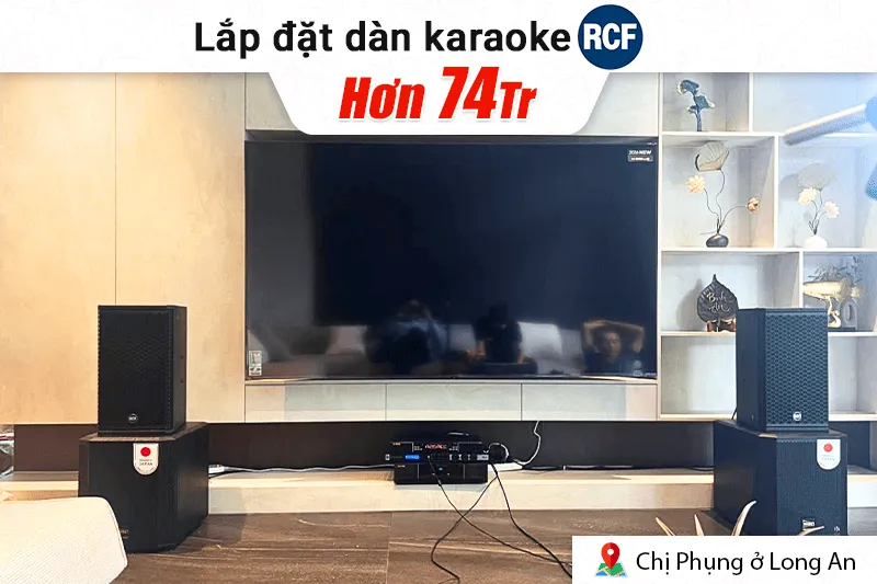 Lắp đặt dàn karaoke RCF hơn 74tr cho chị Phụng tại Long An (RCF G-MAX 10, BIK VK-A52, JBL KX190, BIK BBK-W25A, BIK VK-M51)