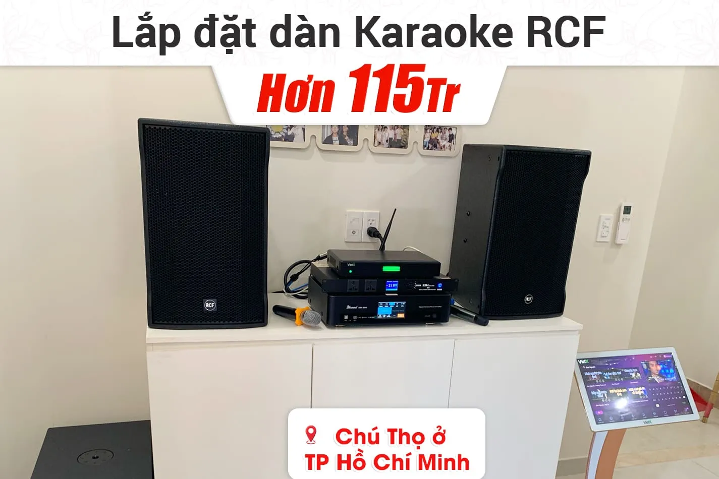 Lắp đặt dàn karaoke RCF hơn 115tr cho chú Thọ ở TPHCM