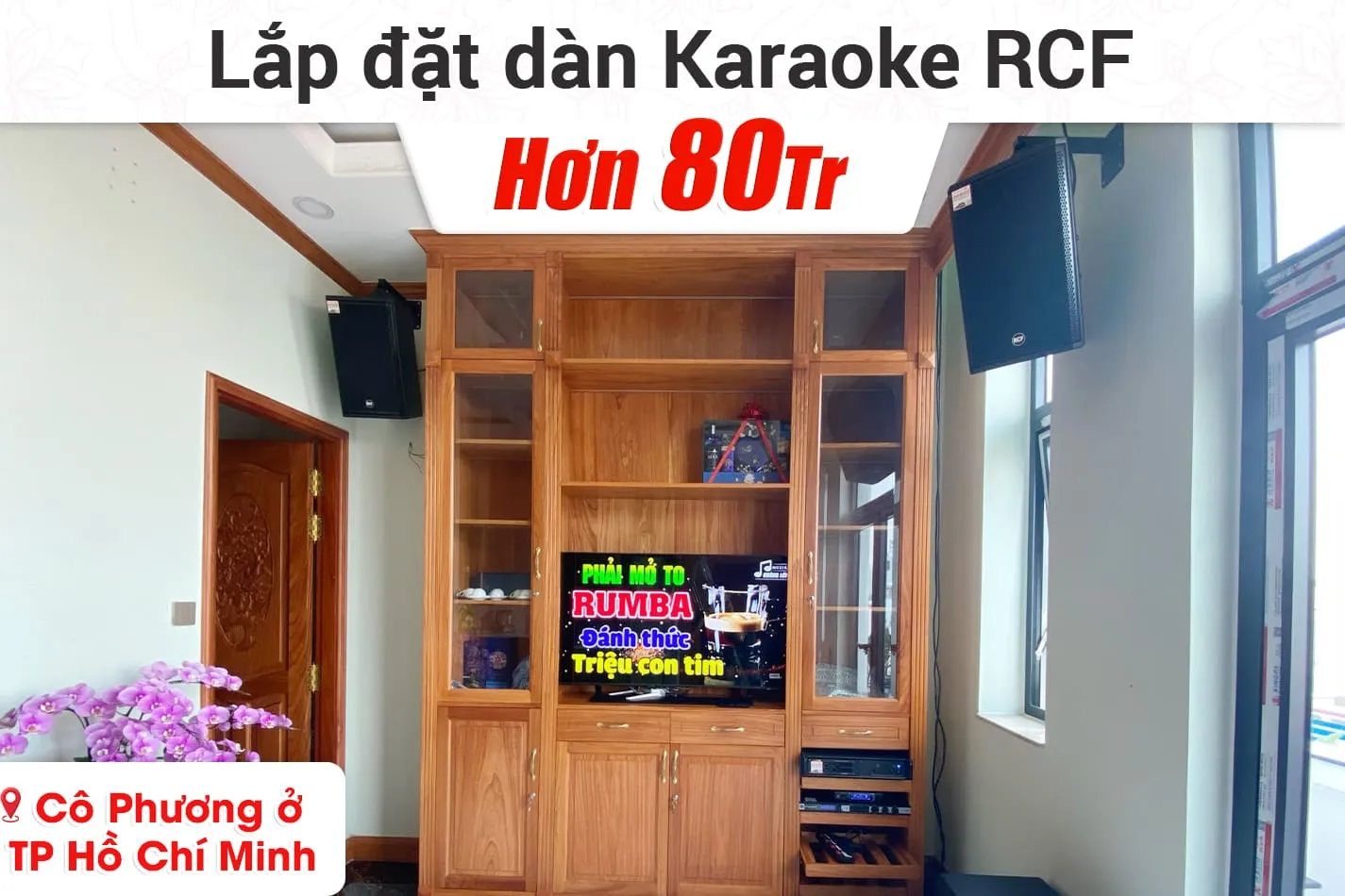 Lắp đặt dàn karaoke RCF hơn 80tr cho cô Phương ở TPHCM
