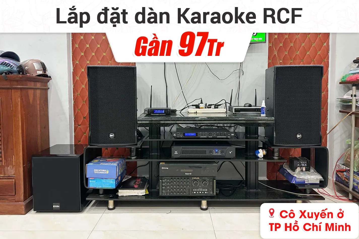 Lắp đặt dàn karaoke RCF gần 97tr cho cô Xuyến ở TPHCM