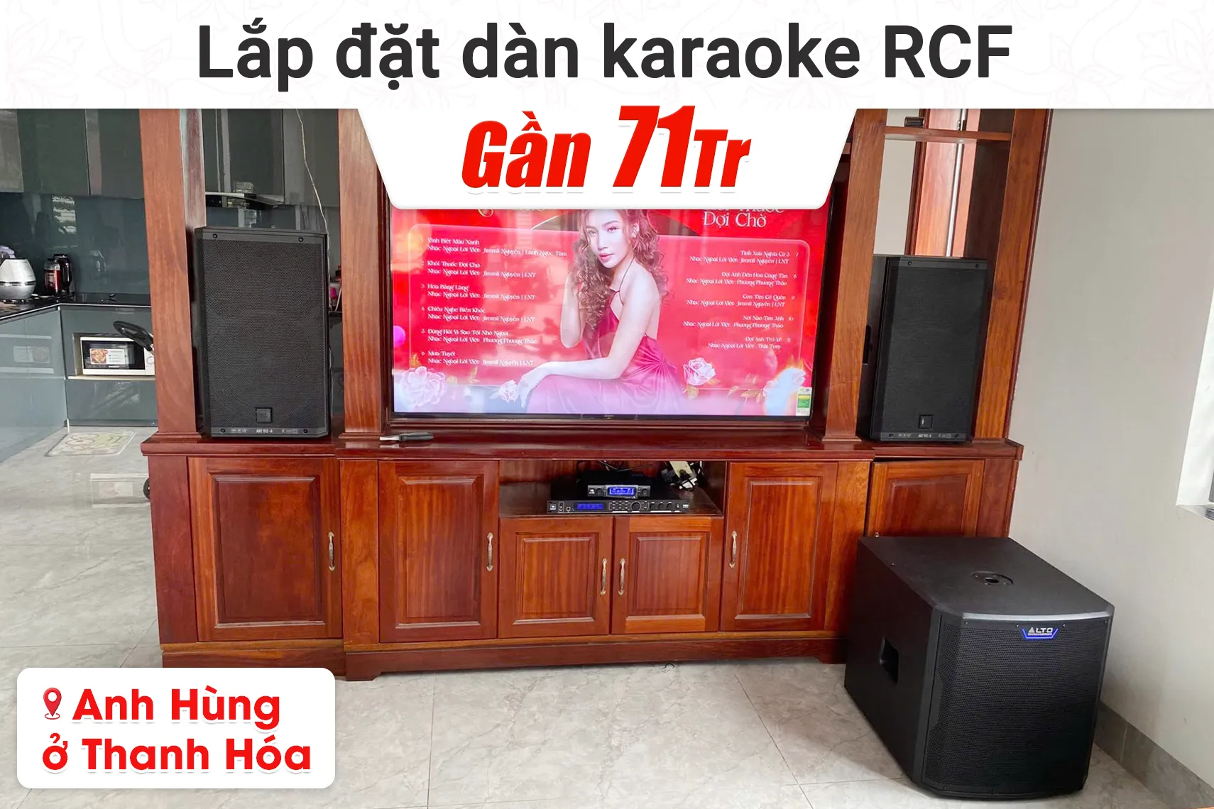 Lắp đặt dàn karaoke RCF gần 71tr cho anh Hùng tại Thanh Hóa
