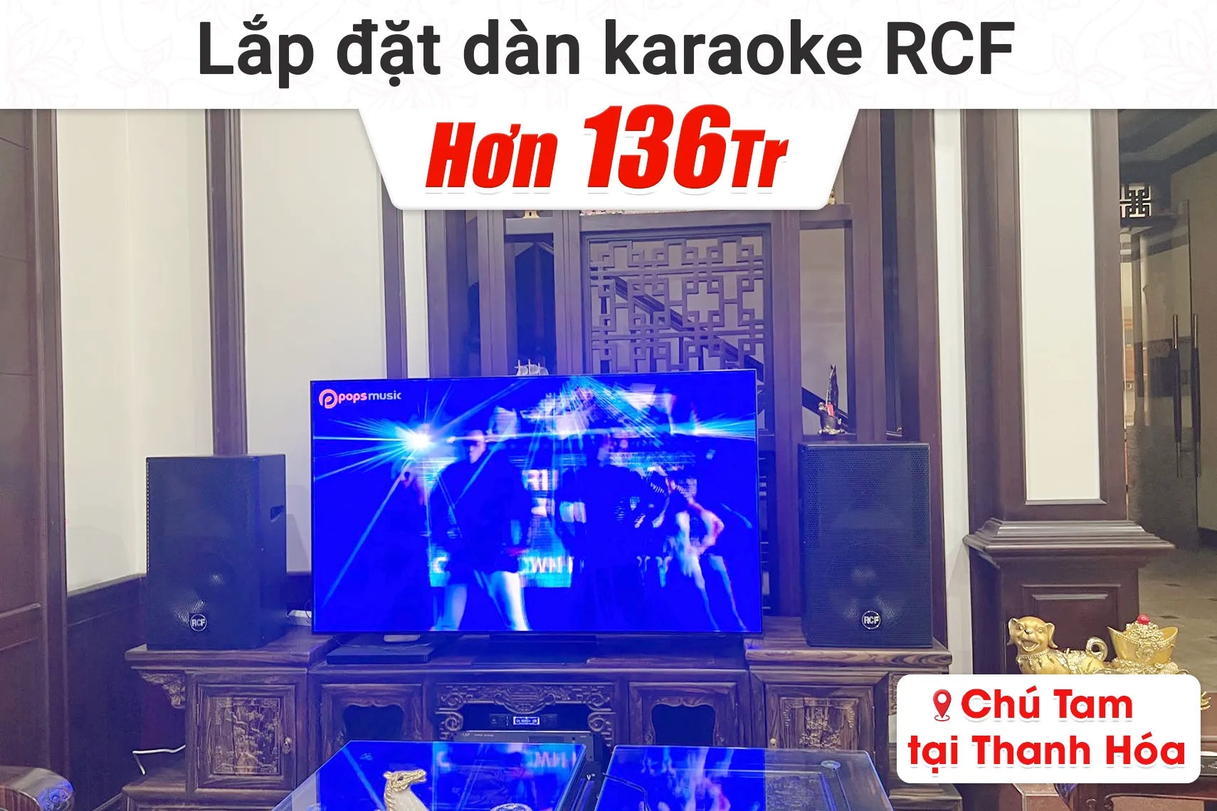 Lắp đặt dàn karaoke RCF hơn 136tr cho chú Tam tại Thanh Hóa