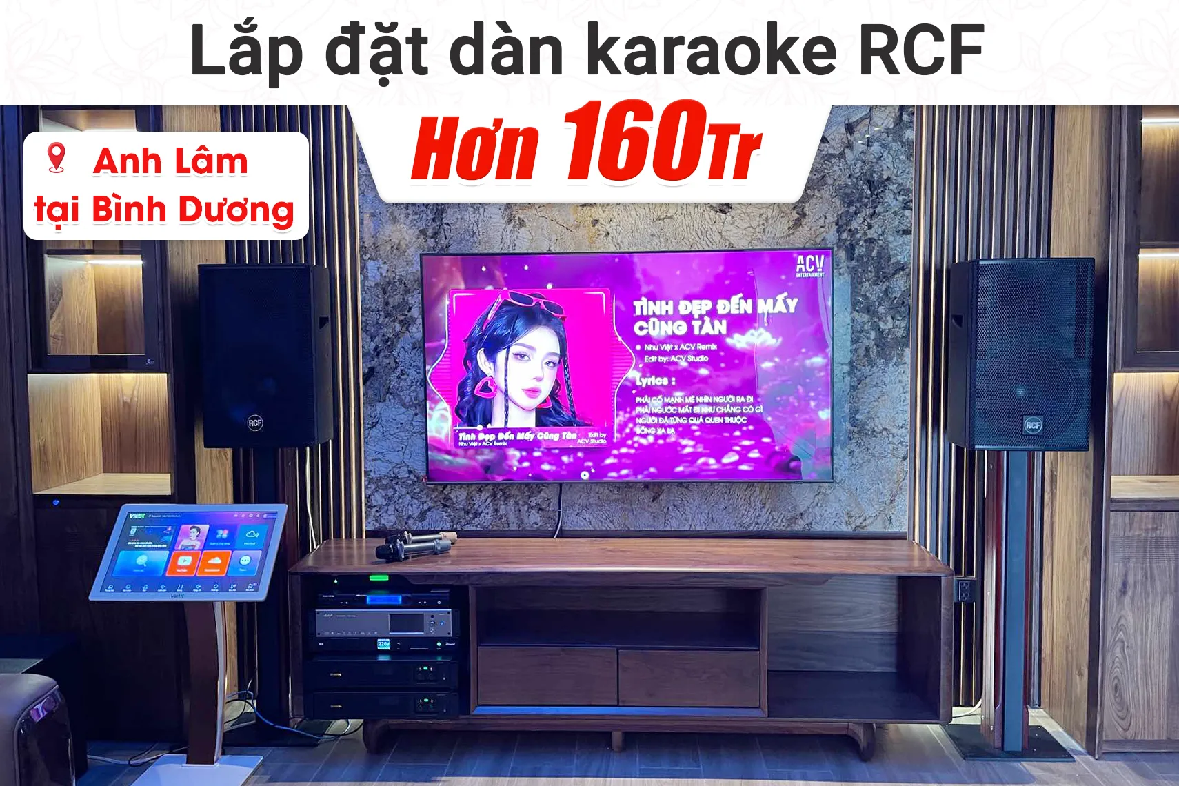 Lắp đặt dàn karaoke RCF hơn 160tr cho anh Lâm tại Bình Dương