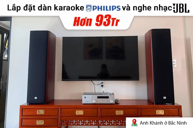 Lắp đặt 2 bộ dàn karaoke Philips và dàn nghe nhạc JBL hơn 93tr cho anh Khánh tại Bắc Ninh (Philips CSS1600/70, CSS5561/70, CSS3752/70, CSS3331/70)