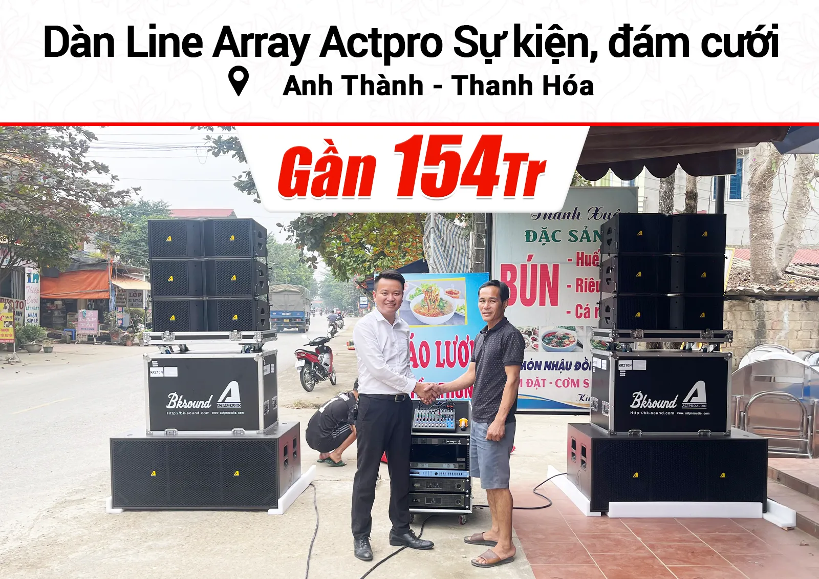 Lắp đặt dàn Line Array Actpro gần 154tr cho anh Thành ở Thanh Hóa